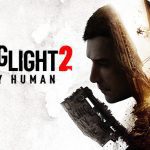 تایید عرضه بازی Dying Light 2 برای نینتندو سوییچ