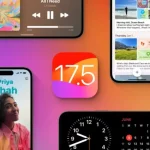 تغییرات بروزرسانی جدید iOS 17.5 و iPadOS 17.5